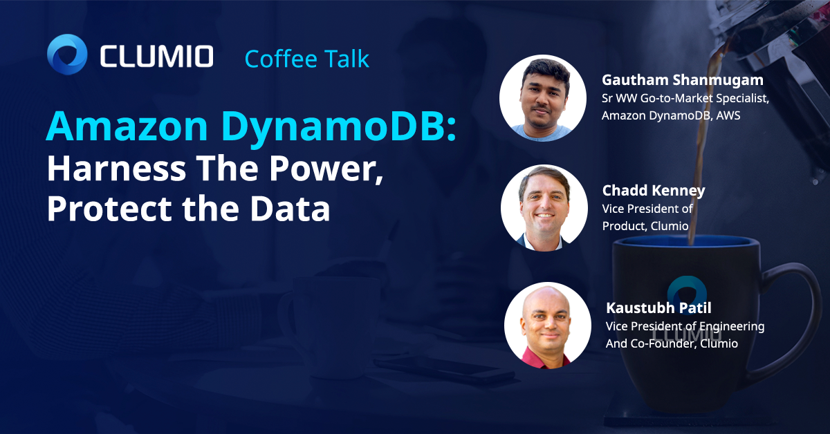 Amazon DynamoDB - Harness The Power, Protect the Data - Clumio